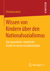 Wissen von Kindern &uuml;ber den Nationalsozialismus - Christina Koch