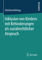 Inklusion von Kindern mit Behinderungen als sozialrechtlicher Anspruch - Christina Hellrung