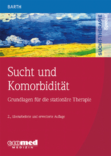 Sucht und Komorbidität - Barth, Volker