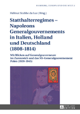 Statthalterregimes – Napoleons Generalgouvernements in Italien, Holland und Deutschland (1808–1814) - 