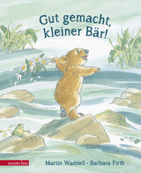 Gut gemacht, kleiner B&auml;r! - Martin Waddell