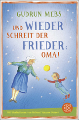 Und wieder schreit der Frieder Oma - Gudrun Mebs