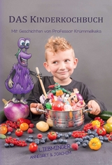 DAS Kinderkochbuch - Annegret Liebminger, Joachim Liebminger