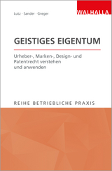 Geistiges Eigentum - Peter Lutz, Rolf Sander, Maximilian Greger