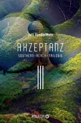 Akzeptanz #3 Southern-Reach-Trilogie - Jeff VanderMeer