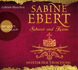 Schwert und Krone &ndash; Meister der T&auml;uschung - Sabine Ebert