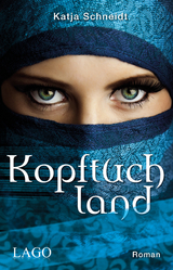 Kopftuchland - Katja Schneidt
