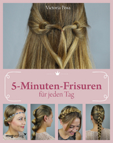 5-Minuten-Frisuren f&uuml;r jeden Tag - Victoria Posa