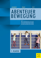 32 Stundenbilder f&uuml;r eine sportart&uuml;bergreifende Grundlagenausbildung f&uuml;r die erste Klasse - Daniel Memmert, Michael Paatz, Juliane Veit