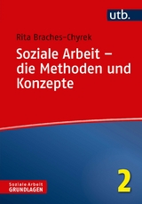 Soziale Arbeit &ndash; die Methoden und Konzepte - Rita Braches-Chyrek