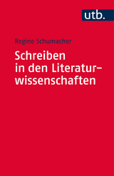 Schreiben in den Literaturwissenschaften - Regine Schumacher