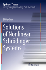 Solutions of Nonlinear Schrӧdinger Systems - Zhijie Chen