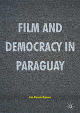 Film and Democracy in Paraguay - Eva Karene Romero