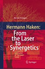 Hermann Haken: From the Laser to Synergetics - Bernd Kröger