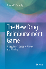 The New Drug Reimbursement Game - Brita A.K. Pekarsky
