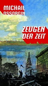 Zeugen der Zeit - Michail Ossorgin