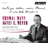 "Sie zu lieben, mein Freund, ist eine hohe Kunst." - Thomas Mann, Agnes E. Meyer