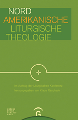 Nordamerikanische Liturgische Theologie - 