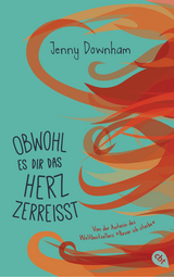 Obwohl es dir das Herz zerrei&szlig;t - Jenny Downham