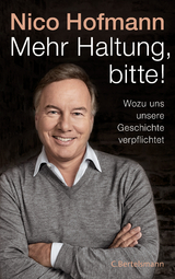 Mehr Haltung, bitte! - Nico Hofmann