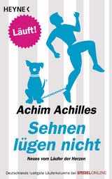 Sehnen l&uuml;gen nicht - Achim Achilles