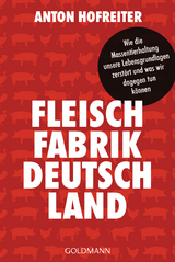 Fleischfabrik Deutschland - Anton Hofreiter