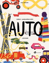 Carls unglaubliches Auto-Lexikon - Carl Johanson