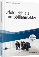 Erfolgreich als Immobilienmakler - inkl. Arbeitshilfen online - Helge Ziegler, Ralf Stark, Malte Schwertmann