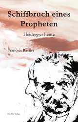 Schiffbruch eines Propheten - Fran&ccedil;ois Rastier