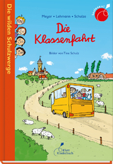 Die wilden Schulzwerge - Die Klassenfahrt - Lehmann Meyer  Schulze