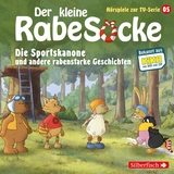 Die Sportskanone, Der Honigmond, Der sprechende Busch (Der kleine Rabe Socke - H&ouml;rspiele zur TV Serie 5) - Katja Gr&uuml;bel, Jan Strathmann