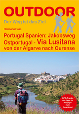Portugal Spanien: Jakobsweg Ostportugal Via Lusitana von der Algarve nach Ourense - Hermann Hass