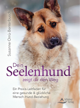 Dein Seelenhund zeigt dir den Weg - Susanne Orr&ugrave;-Benterbusch