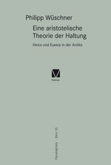 Eine aristotelische Theorie der Haltung - Philipp W&uuml;schner