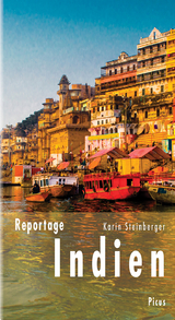 Reportage Indien - Steinberger, Karin