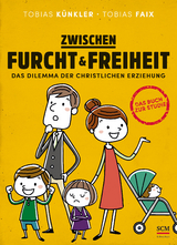 Zwischen Furcht und Freiheit - Tobias K&uuml;nkler, Tobias Faix