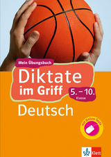 Klett Diktate im Griff Deutsch 5.-10. Klasse