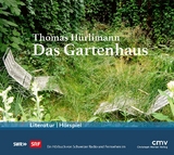Das Gartenhaus - Thomas H&uuml;rlimann
