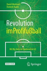 Revolution im Profifu&szlig;ball - Daniel Memmert, Dominik Raabe
