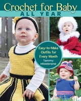 Crochet for Baby All Year -  Tammy Hildebrand