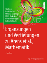 Ergänzungen und Vertiefungen zu Arens et al., Mathematik - Tilo Arens, Frank Hettlich, Christian Karpfinger, Ulrich Kockelkorn, Klaus Lichtenegger, Hellmuth Stachel