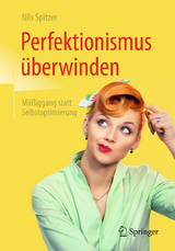 Perfektionismus &uuml;berwinden - Nils Spitzer