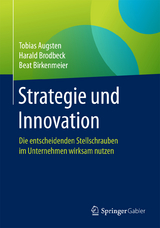 Strategie und Innovation - Tobias Augsten, Harald Brodbeck, Beat Birkenmeier
