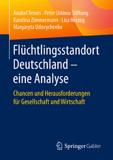 Flüchtlingsstandort Deutschland – eine Analyse - Anabel Ternès, Karolina Zimmermann, Lisa Herzog, Margaryta Udovychenko