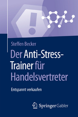 Der Anti-Stress-Trainer f&uuml;r Handelsvertreter - Steffen Becker