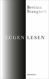L&uuml;gen lesen - Bettina Stangneth