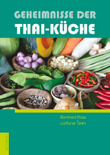 Geheimnisse der Thai-K&uuml;che - Bernhard Rosa