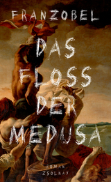Das Flo&szlig; der Medusa -  Franzobel