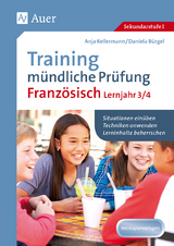 Training m&uuml;ndliche Pr&uuml;fung Franz&ouml;sisch Lj. 3-4 - Anja Kellermann, Daniela B&uuml;rgel