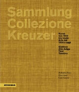 Sammlung / Collezione Kreuzer - Roberto Festi, Eva Gratl, Carl Kraus